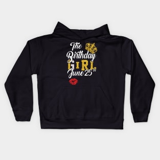 The Birthday Girl June 25th Kids Hoodie